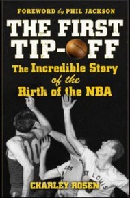 Book cover: The First Tip-off: The Incredible Story of the Birth of the NBA